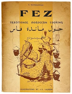 Fez: Traditional Moroccan Cooking