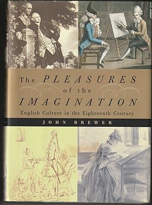 Image du vendeur pour The Pleasures of the Imagination: English Culture in the Eighteenth Century mis en vente par Brenner's Collectable Books ABAA, IOBA