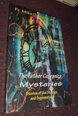 The Father Capranica Mysteries: Stories of the Strange and Supernatural