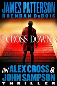 Immagine del venditore per Patterson, James & DuBois, Brendan | Cross Down | Signed First Edition Book venduto da VJ Books