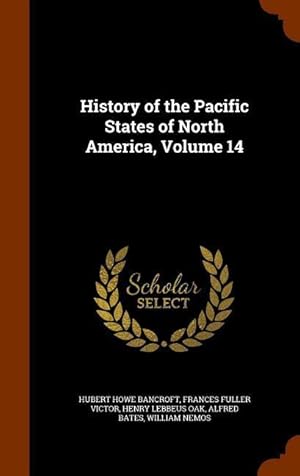 Seller image for History of the Pacific States of North America, Volume 14 for sale by moluna