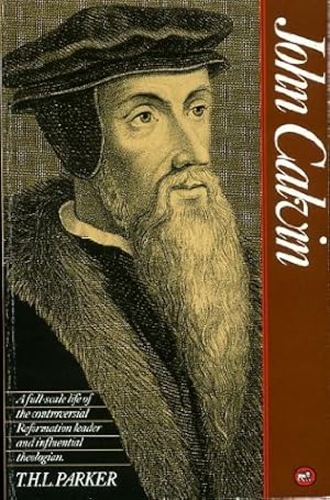 Seller image for John Calvin: A Biography for sale by WeBuyBooks