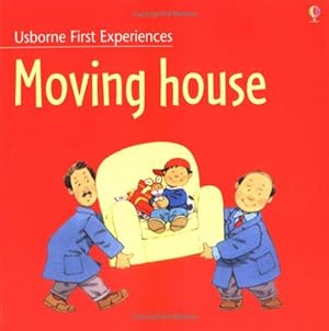 Bild des Verkufers fr Moving House (Usborne First Experiences) zum Verkauf von WeBuyBooks 2