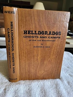 Bild des Verkufers fr Helldorados Ghosts and Camps of the old Southwest zum Verkauf von Vincent's Fine Books