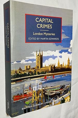 Seller image for Capital Crimes: British Library Crime Classics series for sale by Hadwebutknown