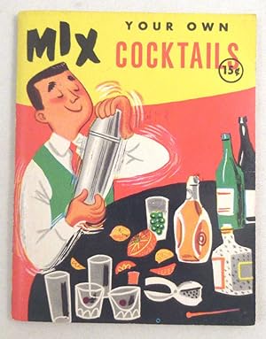 Mix Your Own Cocktails