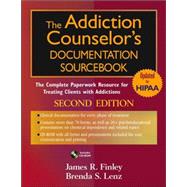 Seller image for The Addiction Counselor's Documentation Sourcebook The Complete Paperwork Resource for Treating Clients with Addictions for sale by eCampus