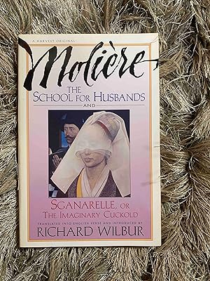 School For Husbands And Sganarelle, Or The Imaginary Cuckold, By Moliere