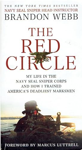 Immagine del venditore per The Red Circle My Life in the Navy Seal Sniper Corps and How I Trained America's Deadliest Marksmen venduto da Threescore Years and Ten