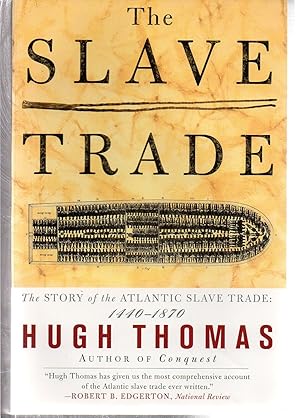 Seller image for The SLAVE TRADE: THE STORY OF THE ATLANTIC SLAVE TRADE: 1440 - 1870 for sale by EdmondDantes Bookseller