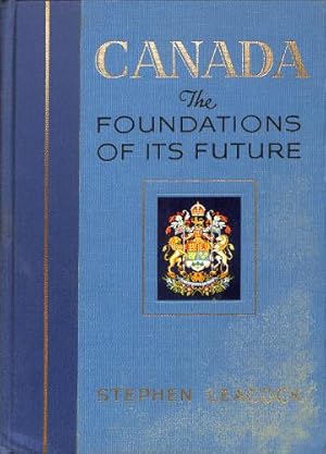 Immagine del venditore per CANADA THE FOUNDATIONS OF ITS FUTURE venduto da WeBuyBooks