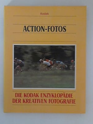 Action-Fotos: Die Kodak-Enzyklopädie der kreativen Fotografie [Chefred. Jack Tresidder. Übertr. a...