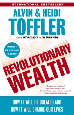 Imagen del vendedor de Revolutionary Wealth: How It Will Be Created and How It Will Change Our Lives (Paperback or Softback) a la venta por BargainBookStores