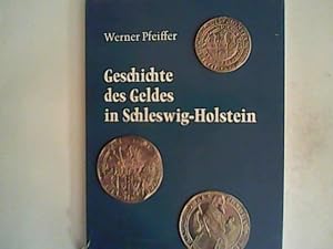 Geschichte des Geldes in Schleswig- Holstein Sonderausgabe f. Provinzial