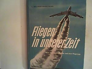 Seller image for Fliegen in unserer Zeit for sale by ANTIQUARIAT FRDEBUCH Inh.Michael Simon