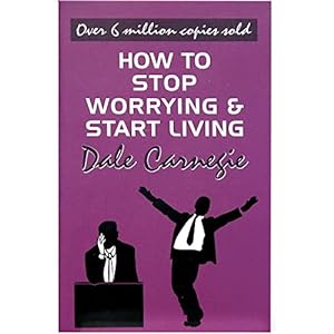 Seller image for How To Stop Worrying And Start Living for sale by WeBuyBooks