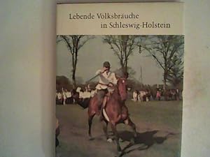 Bild des Verkufers fr Lebende Volksbruche in Schleswig-Holstein. zum Verkauf von ANTIQUARIAT FRDEBUCH Inh.Michael Simon