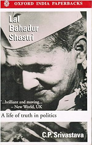 Bild des Verkufers fr Lal Bahadur Shastri: Prime Minister of India 9 June 1964-11 January 1966. A Life of Truth in Politics zum Verkauf von WeBuyBooks