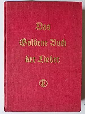 Bild des Verkufers fr Das goldene Buch der Lieder: Volks-, volkstmliche und Kunstlieder. Fr Gesang und Klavier oder fr Klavier allein. Herausgegeben von Robert Klaass, revidiert und ergnzt von Hans Ailbout. zum Verkauf von Versandantiquariat Kerstin Daras