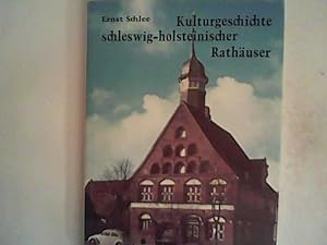 Seller image for Kulturgeschichte schleswig-holsteinischer Rathuser Sonderausgabe f. S.- H. Landesbrandkasse for sale by ANTIQUARIAT FRDEBUCH Inh.Michael Simon