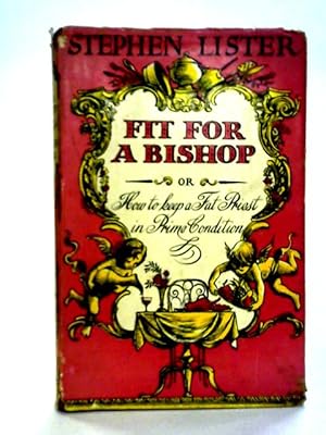 Imagen del vendedor de Fit For A Bishop a la venta por World of Rare Books