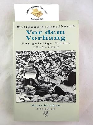 Bild des Verkufers fr Vor dem Vorhang : das geistige Berlin 1945 - 1948. zum Verkauf von Chiemgauer Internet Antiquariat GbR