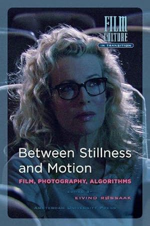 Seller image for Between Stillness and Motion: Film, Photography, Algorithms (Film Culture in Transition) for sale by WeBuyBooks