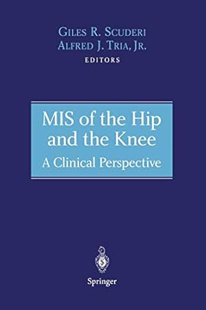 Bild des Verkufers fr MIS of the Hip and the Knee: A Clinical Perspective zum Verkauf von WeBuyBooks
