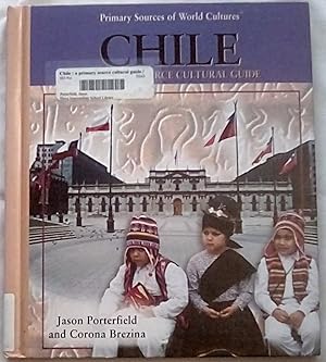 Bild des Verkufers fr Chile: A Primary Source Cultural Guide zum Verkauf von P Peterson Bookseller