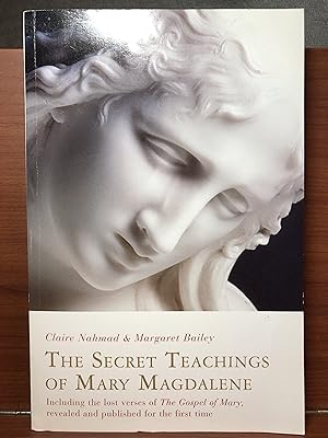 Bild des Verkufers fr Secret Teachings of Mary Magdalene: Including the Lost Verses of The Gospel of Mary, Revealed and Published for the First Time zum Verkauf von Rosario Beach Rare Books