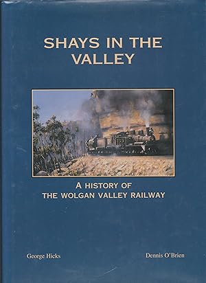 Shays in the Valley: A History of the Wolgan Valley Railway