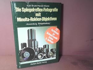 Die Spiegelreflex-Fotografie mit Minolta-Rokkor-Objektiven. Anwendung, Bildgestaltung.