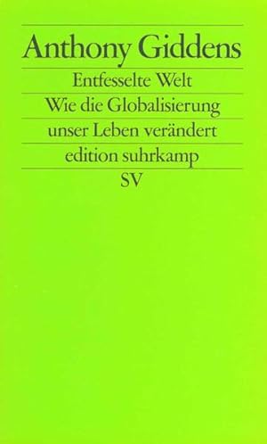 Bild des Verkufers fr Die entfesselte Welt: Wie Globalisierung unser Leben verndert zum Verkauf von Gerald Wollermann