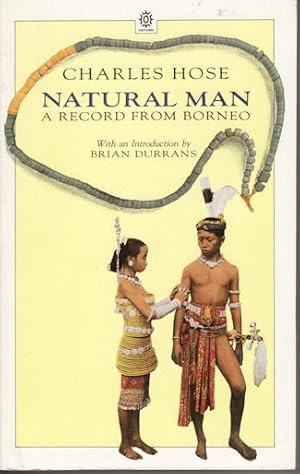 Natural Man. A Record from Borneo.