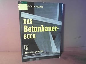 Das Betonbauerbuch. Eine Grundfachkunde.