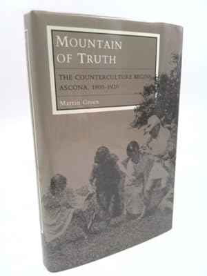 Bild des Verkufers fr Mountain of Truth: The Counterculture Begins--Ascona, 1900-1920 zum Verkauf von ThriftBooksVintage