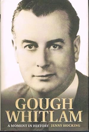 Bild des Verkufers fr Gough Whitlam: A Moment in History. The Biography Volume I zum Verkauf von Fine Print Books (ABA)