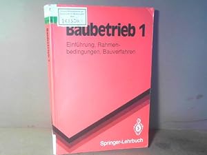 Baubetrieb - Band 1: Einführung, Rahmenbedingungen, Bauverfahren. (= Springer-Lehrbuch).