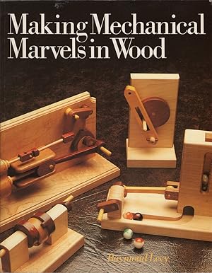 Bild des Verkufers fr Making Mechanical Marvelisms in Wood zum Verkauf von Cider Creek Books