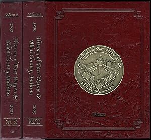 Seller image for The History of Fort Wayne & Allen County, Indiana; 1700-2005 (Two Volume Set) for sale by JNBookseller