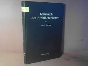 Imagen del vendedor de Lehrbuch des Stahlbetonbaues - Grundlagen und Anwendungen im Hoch- und Brckenbau. a la venta por Antiquariat Deinbacher