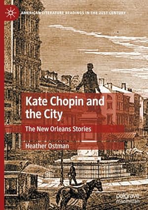 Bild des Verkufers fr Kate Chopin and the City : The New Orleans Stories zum Verkauf von AHA-BUCH GmbH