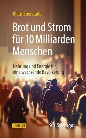 Immagine del venditore per Brot und Strom fr 10 Milliarden Menschen venduto da BuchWeltWeit Ludwig Meier e.K.