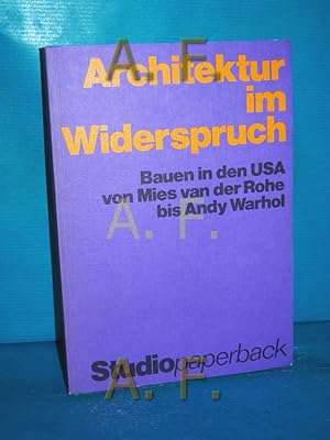 Image du vendeur pour Architektur im Widerspruch : Bauen in d. USA von Mies van d. Rohe bis Andy Warhol. mis en vente par Antiquarische Fundgrube e.U.