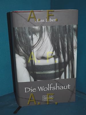 Bild des Verkufers fr Die Wolfshaut : Roman. zum Verkauf von Antiquarische Fundgrube e.U.