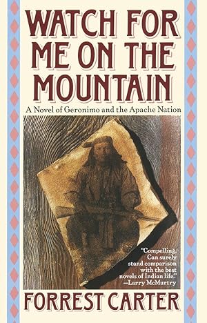 Immagine del venditore per Watch for Me on the Mountain: A Novel of Geronimo and the Apache Nation venduto da moluna