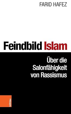 Feindbild Islam - über die Salonfähigkeit von Rassismus.