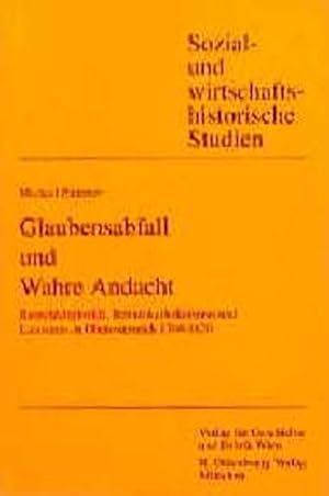 Glaubensabfall und Wahre Andacht - Barockreligiosität, Reformkatholizismus und Laizismus in Oberö...