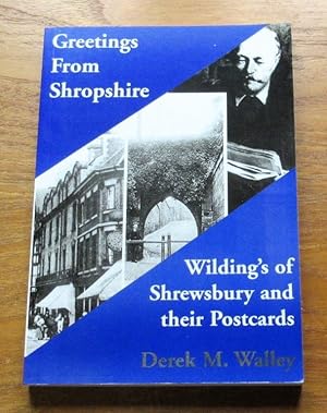 Greetings from Shropshire: Wilding's of Shrewsbury and their Postcards.
