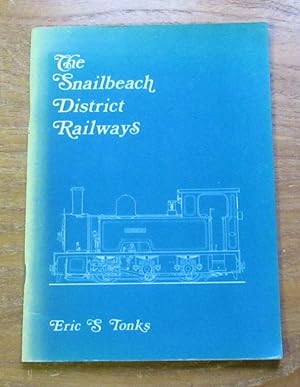 The Snailbeach District Railways.